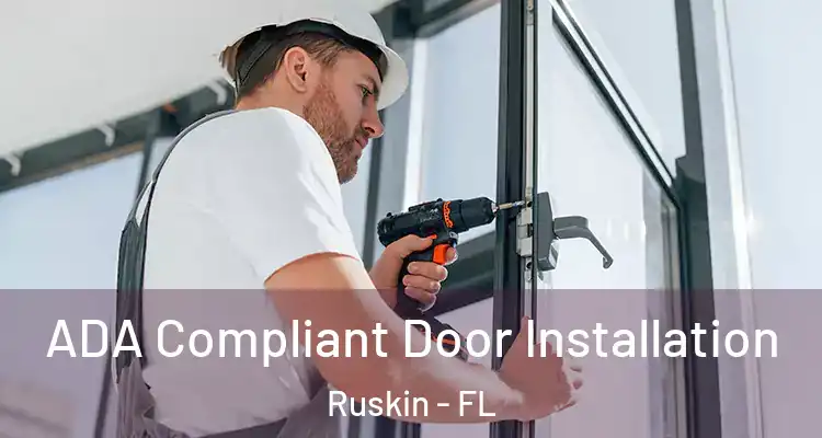 ADA Compliant Door Installation Ruskin - FL