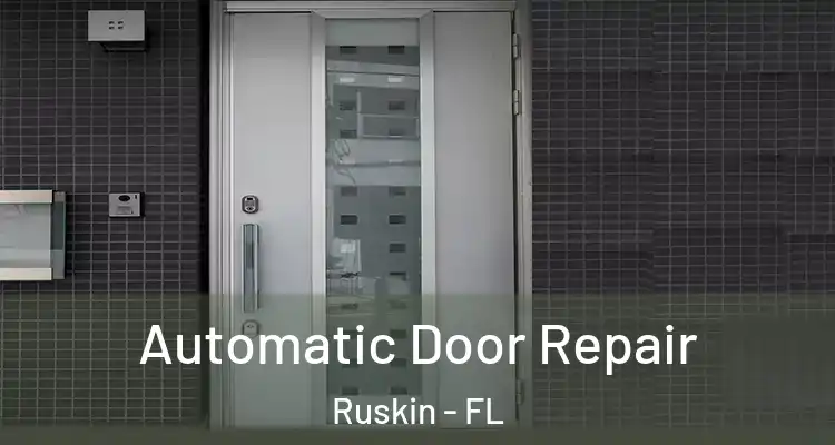 Automatic Door Repair Ruskin - FL