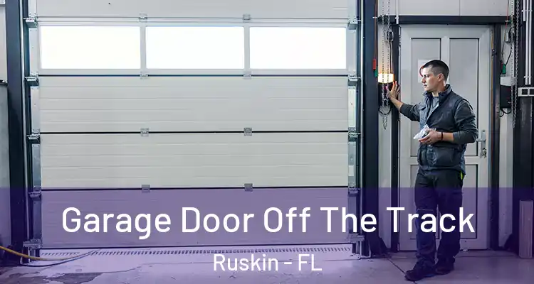 Garage Door Off The Track Ruskin - FL