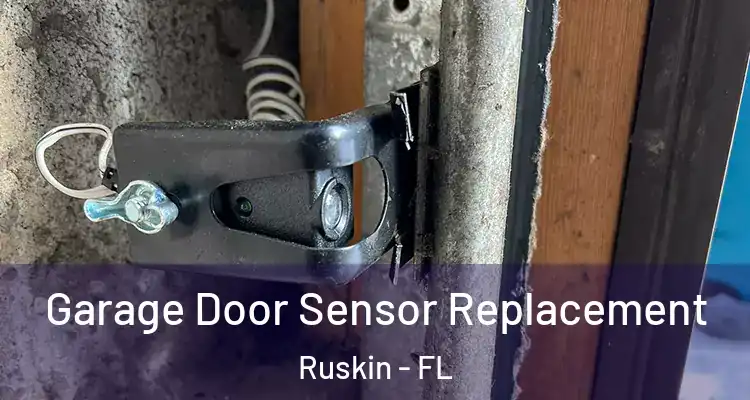 Garage Door Sensor Replacement Ruskin - FL