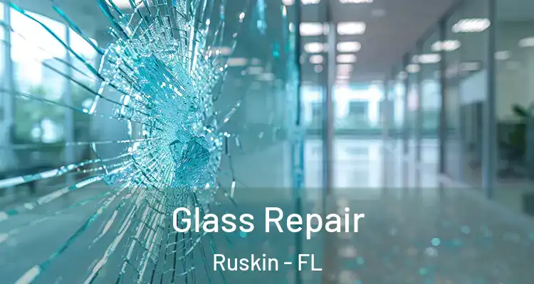Glass Repair Ruskin - FL