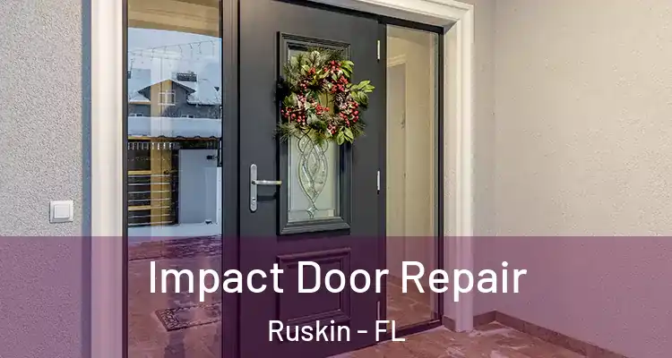Impact Door Repair Ruskin - FL