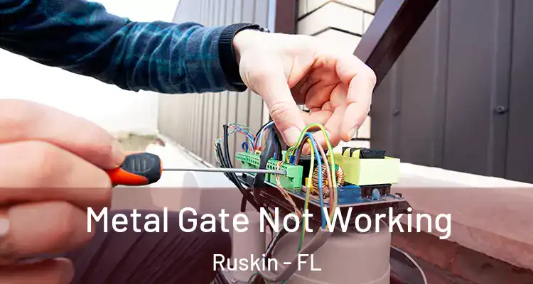 Metal Gate Not Working Ruskin - FL
