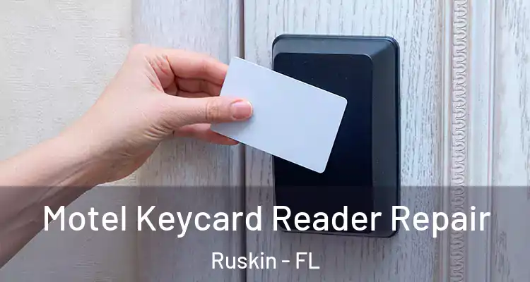 Motel Keycard Reader Repair Ruskin - FL