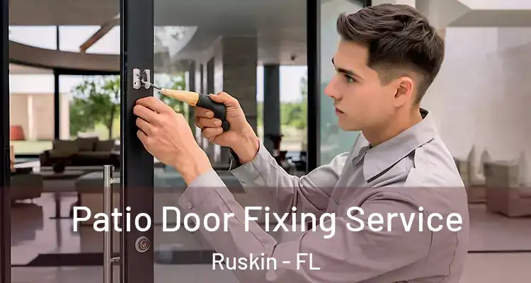Patio Door Fixing Service Ruskin - FL