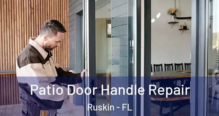 Patio Door Handle Repair Ruskin - FL