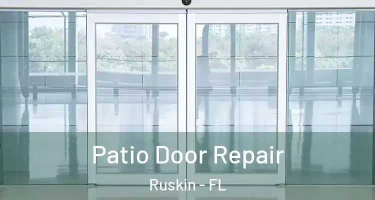 Patio Door Repair Ruskin - FL