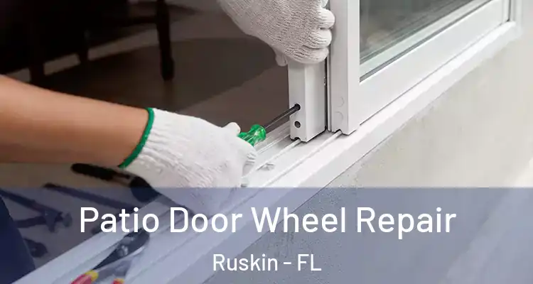 Patio Door Wheel Repair Ruskin - FL