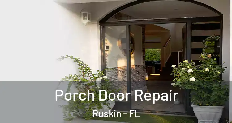 Porch Door Repair Ruskin - FL