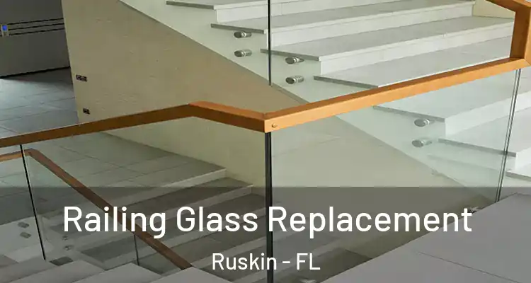Railing Glass Replacement Ruskin - FL