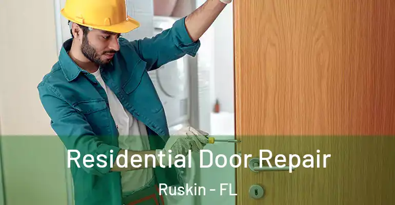 Residential Door Repair Ruskin - FL