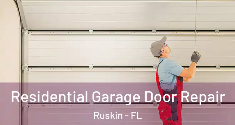 Residential Garage Door Repair Ruskin - FL