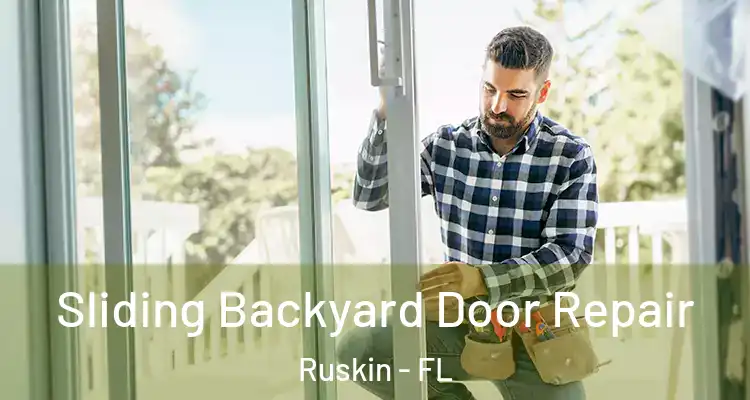 Sliding Backyard Door Repair Ruskin - FL