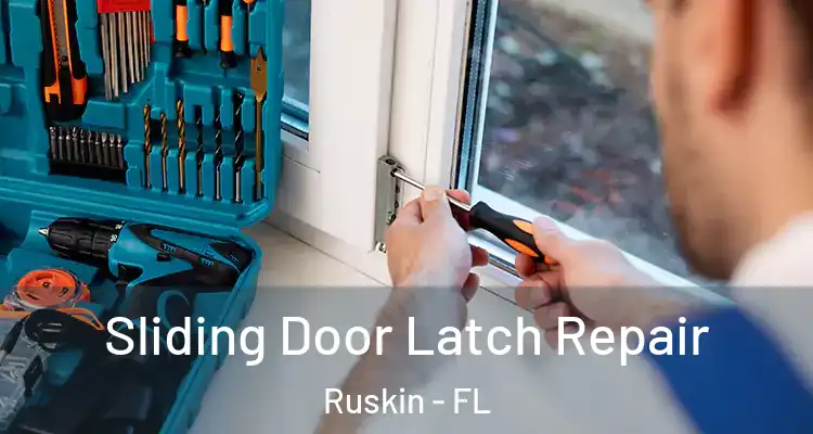 Sliding Door Latch Repair Ruskin - FL
