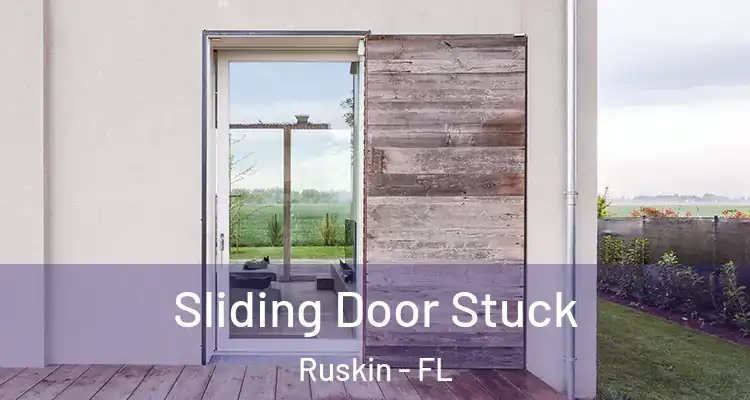 Sliding Door Stuck Ruskin - FL