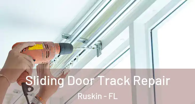 Sliding Door Track Repair Ruskin - FL