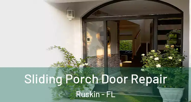 Sliding Porch Door Repair Ruskin - FL