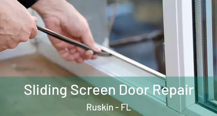 Sliding Screen Door Repair Ruskin - FL