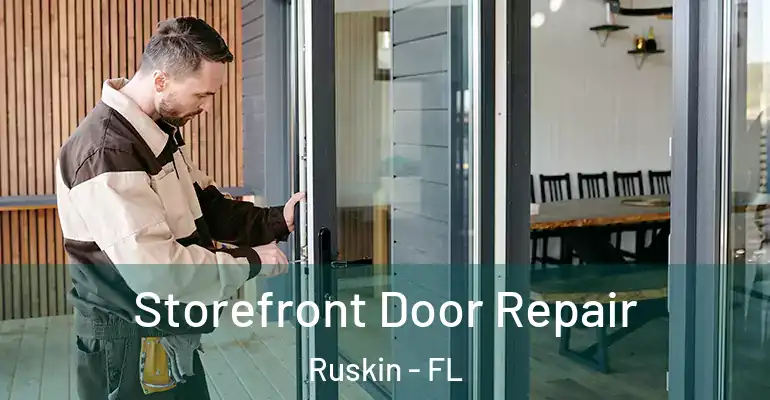 Storefront Door Repair Ruskin - FL
