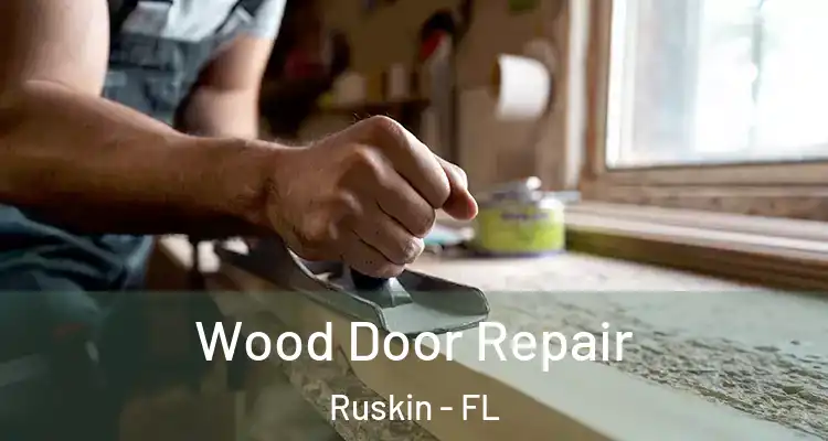 Wood Door Repair Ruskin - FL